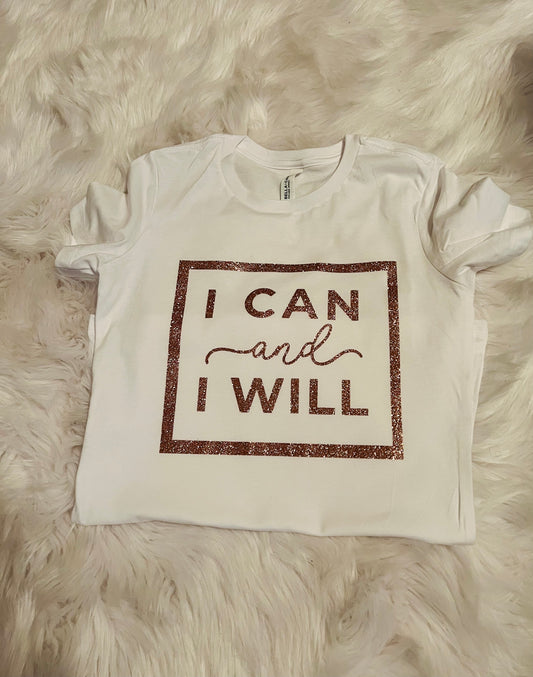 “I Can and I Will” T-Shirt