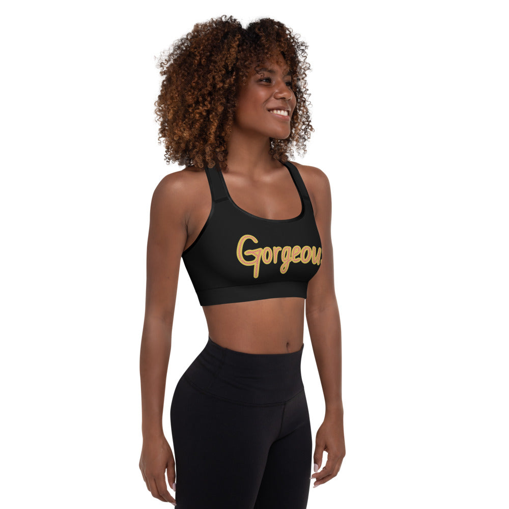 "Gorgeous" Padded Sports Bra