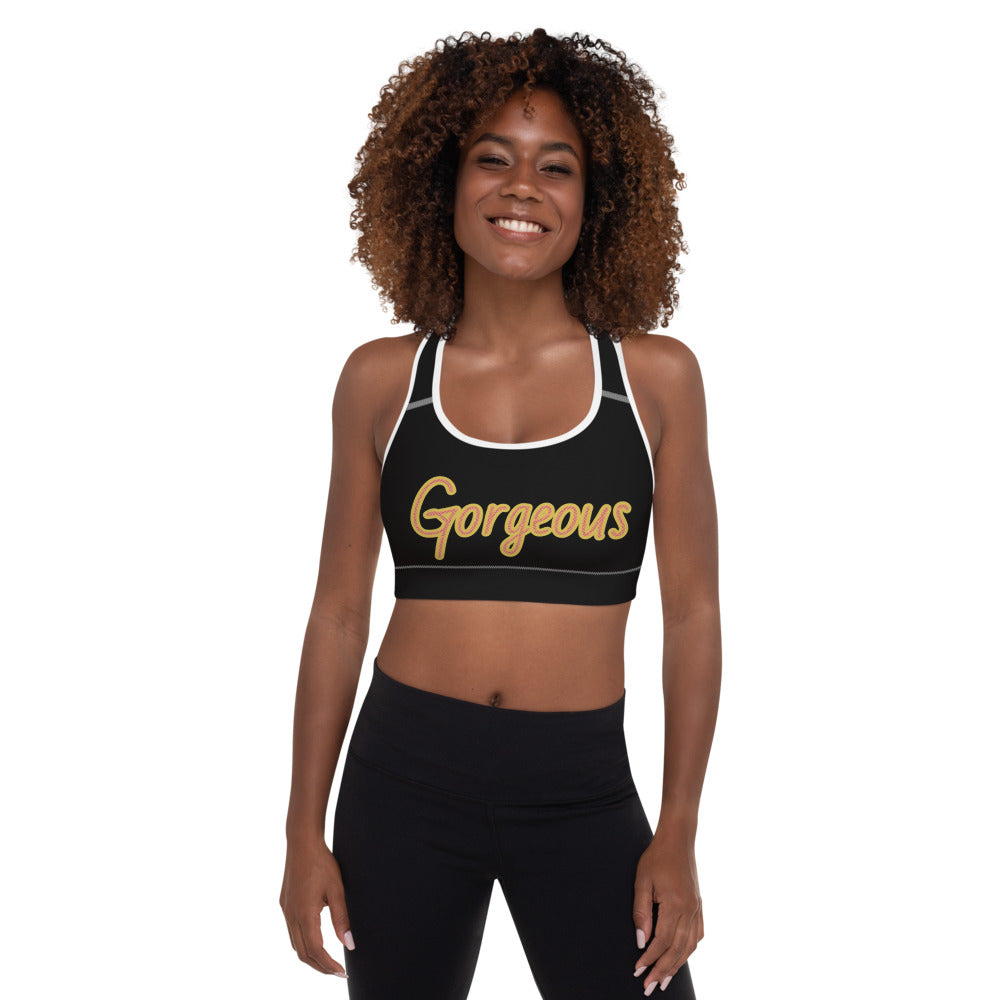 "Gorgeous" Padded Sports Bra