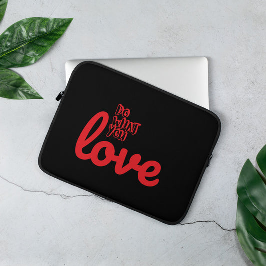 Laptop Sleeve "Do What You Love"