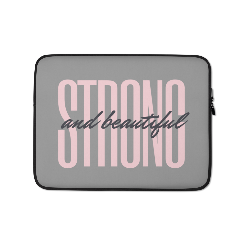 Laptop Sleeve "Strong and Beautiful"