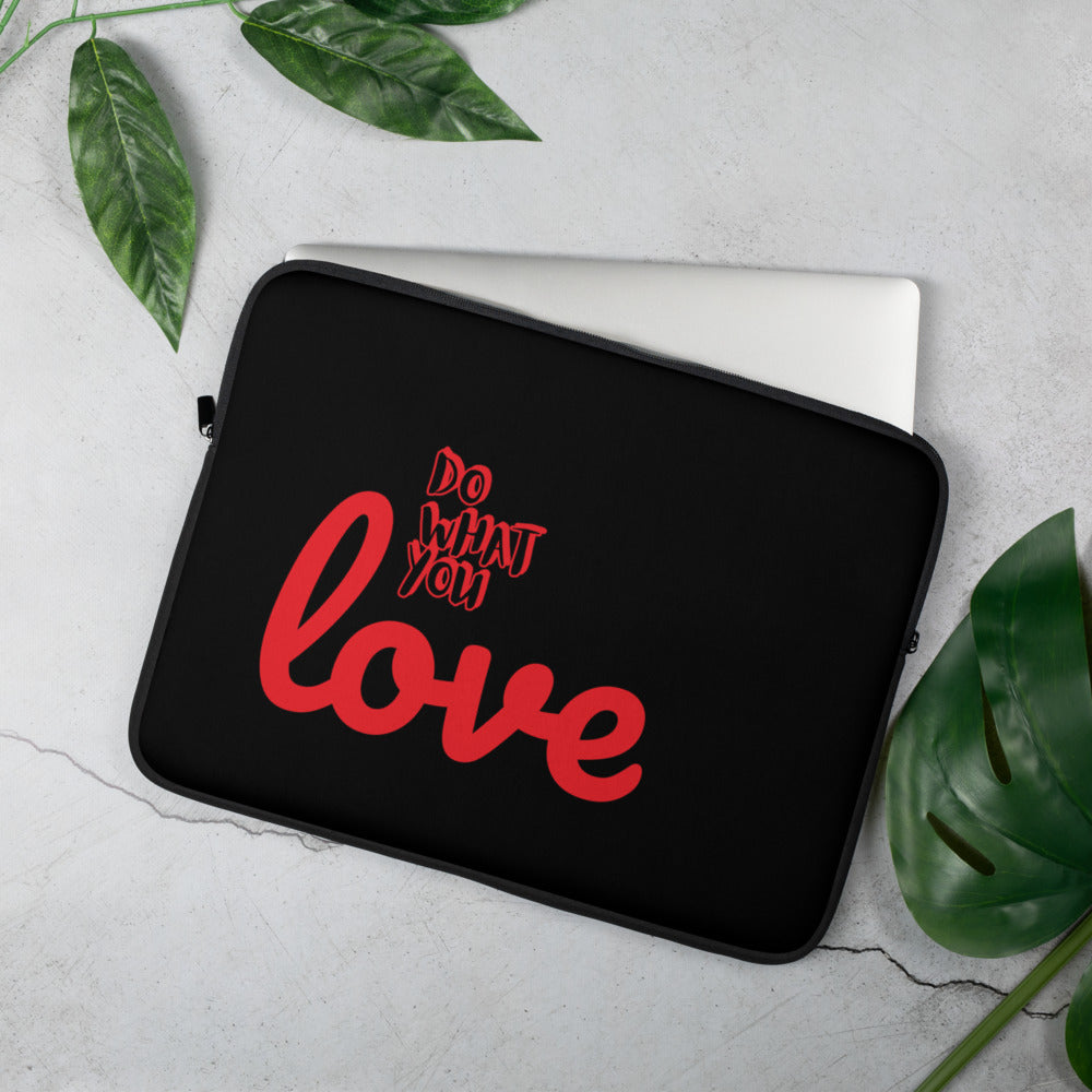 Laptop Sleeve "Do What You Love"