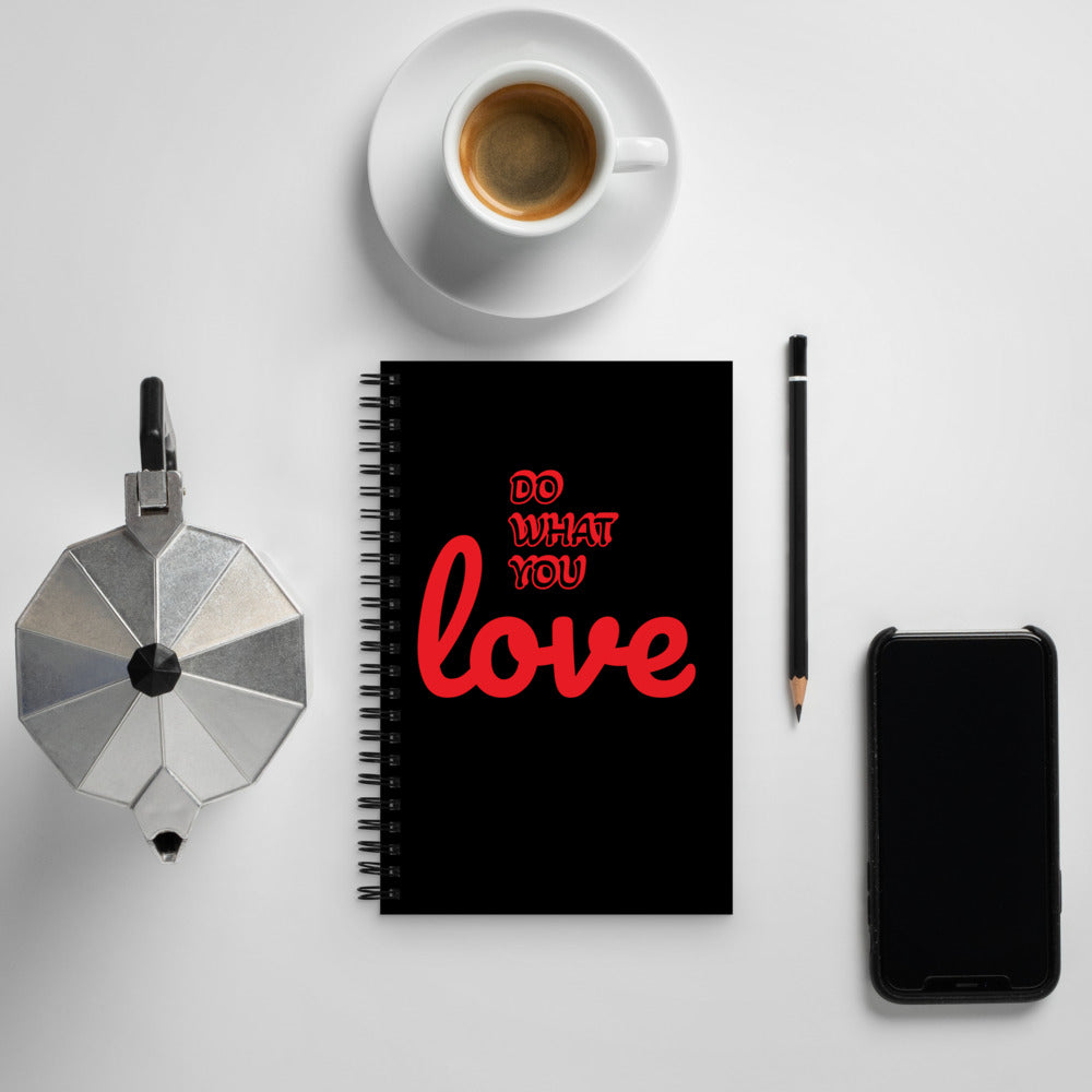 Spiral notebook "Do What You Love"